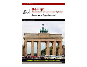 Berlijn: Geschiedenis en wetenswaardigheden