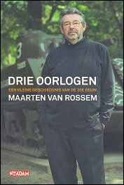 Drie oorlogen door Maarten van Rossem